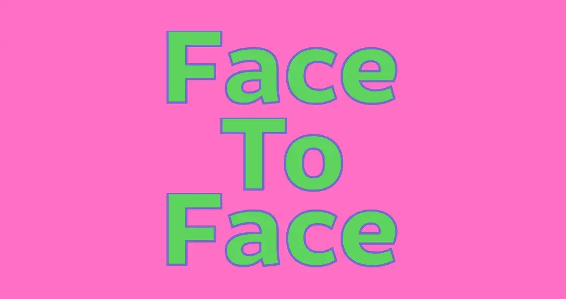 Facce To Face
